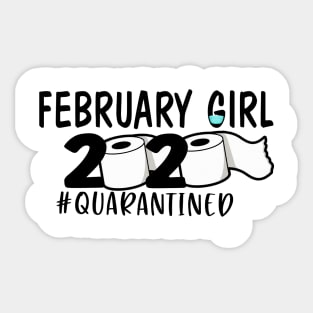 Funny February Girl 2020 Quarantined Birthday Gift Sticker